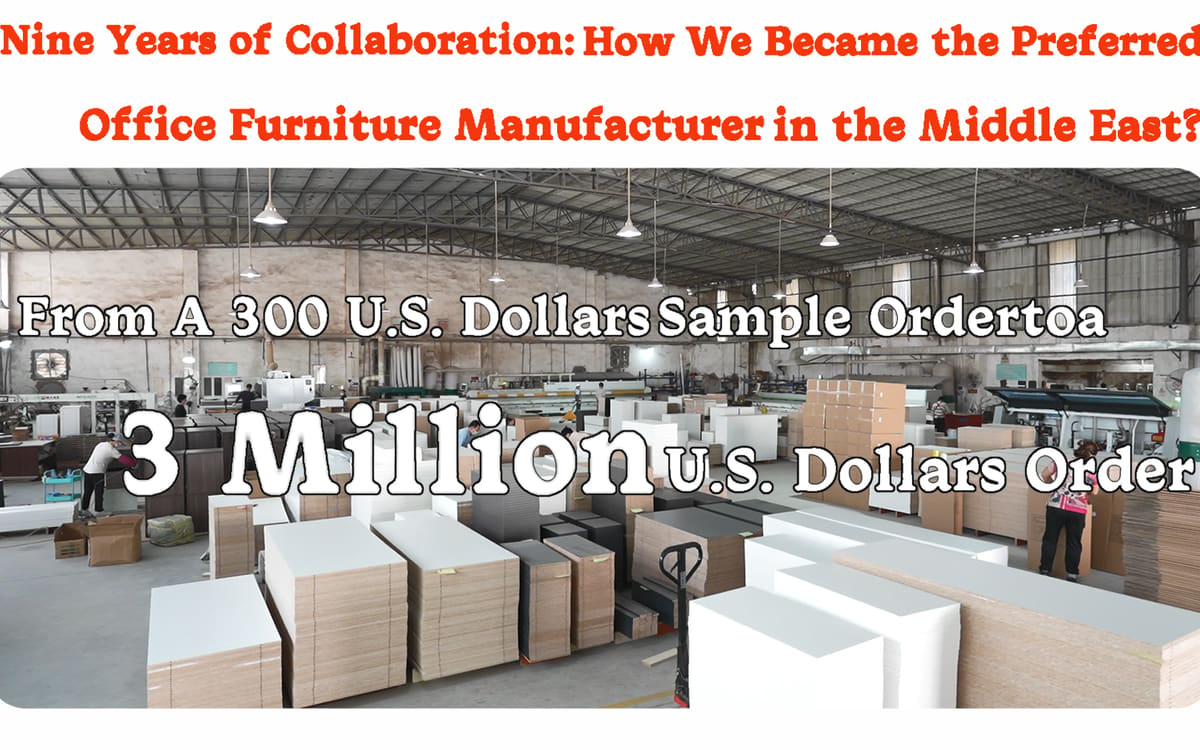 From A Sample Order Worth $300 To An Order Worth $3 Million: How We Became The Preferred Office Furniture Manufacturer In The Middle East Market Over Nine Years? article cover